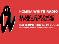 Vota White Radio come Miglior Radio o Podcast On Line ai Macchianera Awards 2017