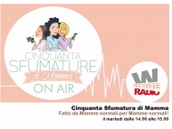 50 Sfumature Di Mamma On Air! Mamme in radio!