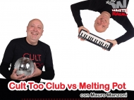 Cult To Club VS Melting Pot