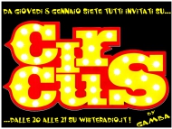 Circus! Da Giovedì 8 Gennaio alle 20.00 su White Radio